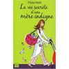 La vie secrète d'une mère indigne