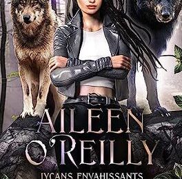 Tome 2 Aileen O'Reilly : Lycans envahissants