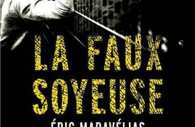 La Faux Soyeuse - Eric Maravelias