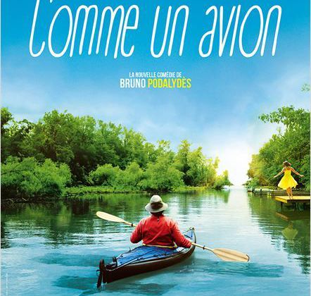 Critique Ciné : Comme un Avion, partir à l'aventure