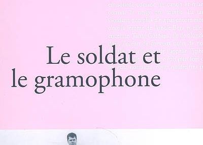 Le soldat et le gramophone