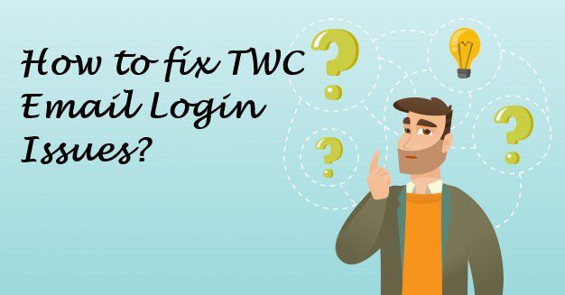 How to Repair TWC Email Login Issues? Complete Solution
