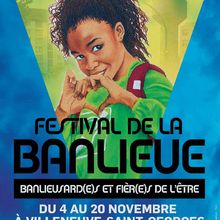 Festival de la Banlieue – Banlieusard-e-s et fièr-e-s de l’être Villeneuve-Saint-Georges (94) Novembre 2016