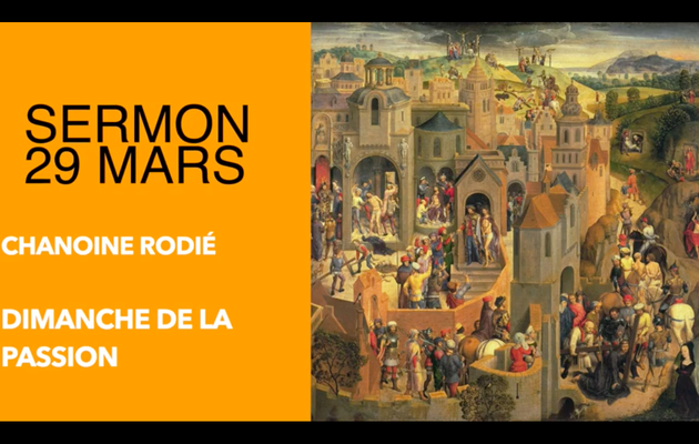 29 mars 2020 : Dimanche de la Passion | sermon du chanoine Rodié
