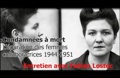   Condamnées à mort - L’épuration des femmes collaboratrices, 1944-1951.