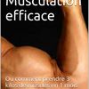 #6: La Musculation efficace: Ou comment prendre 3 kilos de muscles en 1 mois