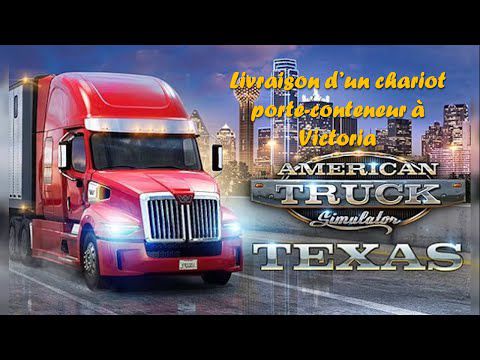 American Truck Simulator - Livraison d'un chariot porte-conteneur à Victoria