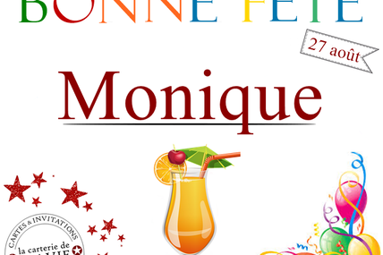 En ce 27 août, nous souhaitons une bonne fête à Monique :)