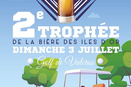 Rappel Dimanche 3 juillet 2022: 2ème Trophée de la Bière des Iles d'Or