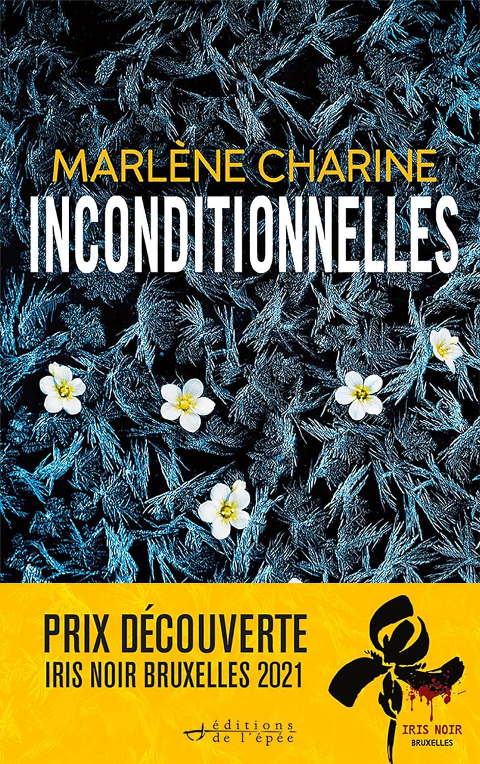 Inconditionnelles, de Marlène Charine