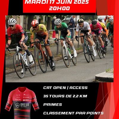 Critérium de Dreux du mardi 17 juin 2025 : point sur les engagés