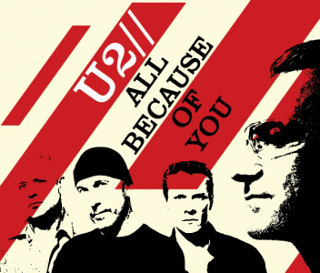 U2- All Because of You 