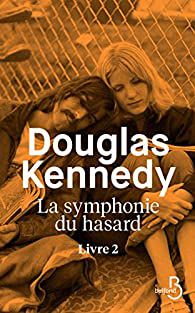 - La Symphonie du hasard - de Douglas Kennedy