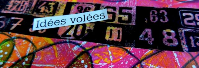 Idées volées - stolen ideas