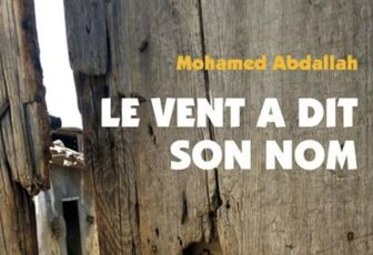 Mohamed Abdallah : Le vent a dit son nom