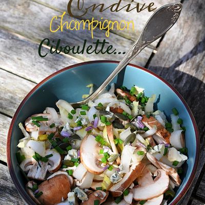 Salade d'endives et champignons au bleu d'Auvergne