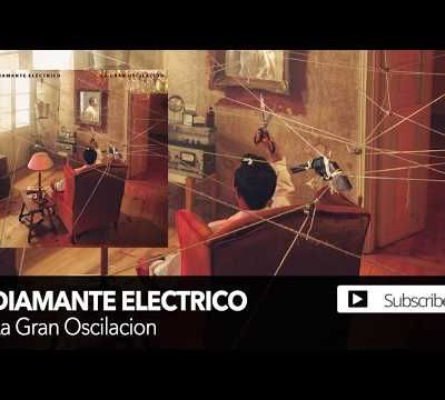 La Gran Oscilación - Diamante Eléctrico