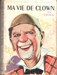 Ma vie de clown par Grock, couverture de François Batet