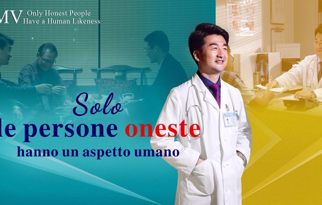 Cantico cristiano - "Solo le persone oneste hanno un aspetto umano" (MV)