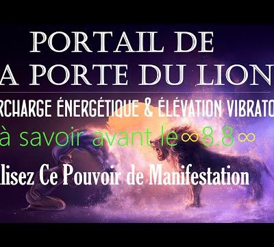 8.8 Portail du Lion Opportunités inattendues Guidance Stellaire Energie de Manifestation de Sirius... - MAJ 08/08/2023.