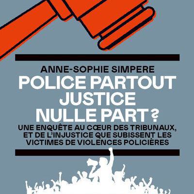 Police partout Justice nulle part ? Anne-Sophie Simpere (Auteur) Ana Pich (Illustration) - Parution le 7 septembre 2023 - Florent Massot Eds 