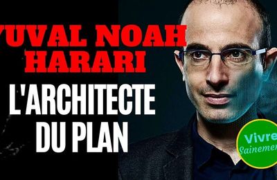 Yuval Noah Harari, l'architecte du plan