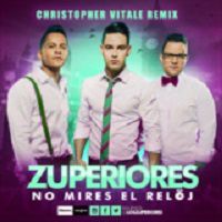 Los Zuperiores - No Mires El Reloj (Christopher Vitale Remix) (Official Video)