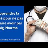 Apprendre la santé pour ne pas se faire avoir par Big Pharma