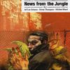 News from the Jungle