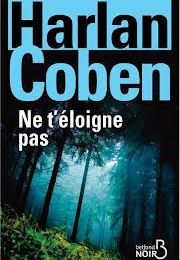 Ne t'éloigne pas d'Harlan Coben