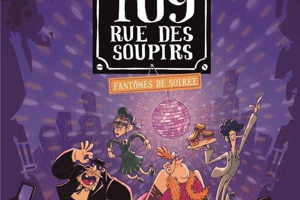 109, rue des Soupirs, tome 5 : Fantômes de soirée
