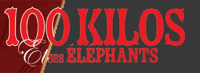 100 KILOS ET SES ELEPHANTS