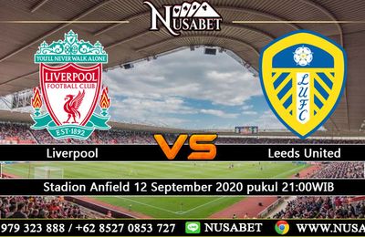 Prediksi Liverpool Vs Leeds United 12 Agustus 2020