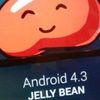 Android Jelly Bean 4.3 : le futur système d'exploitation de Google