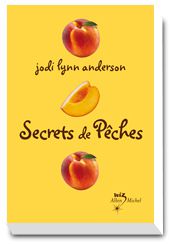 Chronique Livresque : Secrets de Pêches - Jodi Lynn Anderson 💜🌻