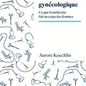 Découvrez La norme gynécologique : ce que la médecine fait au corps des femmes, le livre de Aurore Koechlin chez Amsterdam