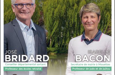 Elections départementales 2021 : tous deriière José BRIDARD et Isabelle BACON !