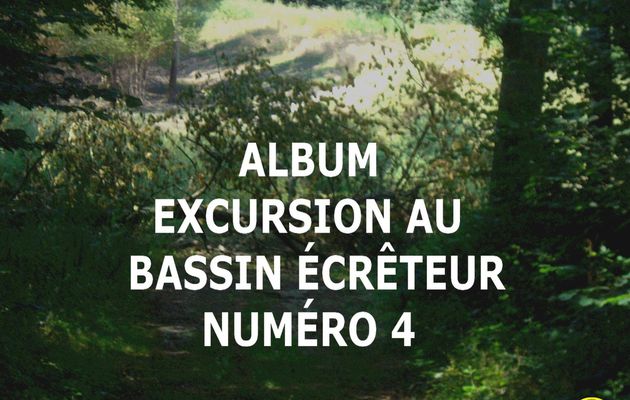 ALBUM EXCURSION AU BASSIN ÉCRÊTEUR NUMÉRO 4
