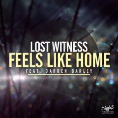 Lost Witness feat. Darren Barley - Feels Like Home (Radio Version + Gil Sanders Remix)
