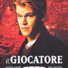 FILM -TV : "IL GIOCATORE" SKY MAX , 7 MARZO, ore 21,00 Un film di John Dahl. Con Matt Damon, Edward Norton, Paul Cicero, John Turturro, Gretchen Mol. Drammatico. 1998