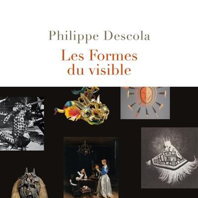 Les formes du visible, Philippe Descola
