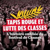 À l&rsquo;ombre de la Croisette, l&rsquo;histoire communiste méconnue du Festival de Cannes !