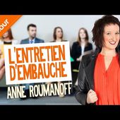ANNE ROUMANOFF - L'entretien d'embauche