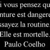 26. POUR UNE VIE MEILLEURE ... FUIR LA ROUTINE