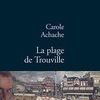 La plage de Trouville de Carole Achache