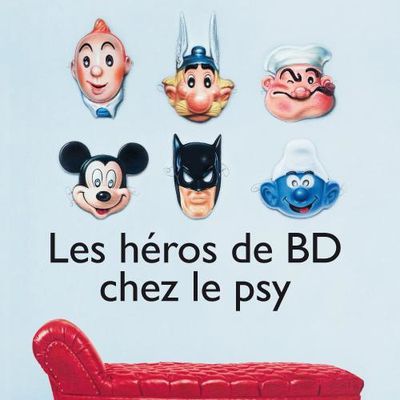 Les héros de BD chez le psy - Olivier Grojnowski 