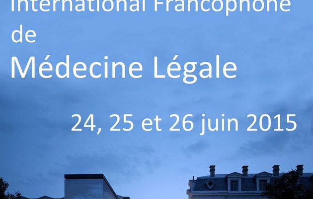 49ème Congrès Francophone International de Médecine Légale
