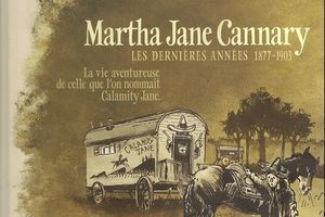 Martha Jane Cannary : les dernières années 1877-1903 de Matthieu Blanchin et Christian Perrissin