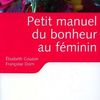 Françoise Dorn et Elisabeth Couzon proposent le Petit Manuel du Bonheur au Féminin