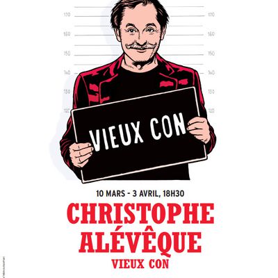  Christophe Alévêque au Théâtre du Rond-Point // Vieux Con / PARIS. 12 MARS 2022